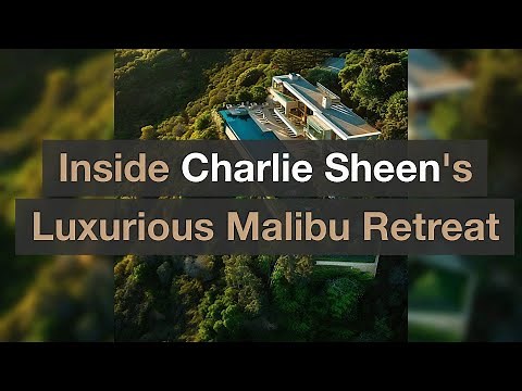 Inside Charlie Sheen's Luxurious Malibu Mansion: A Tour of the Stars' Homes