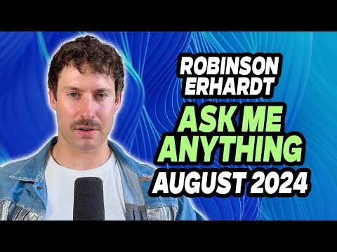 Robinson Erhardt: Ask Me Anything | August 2024
