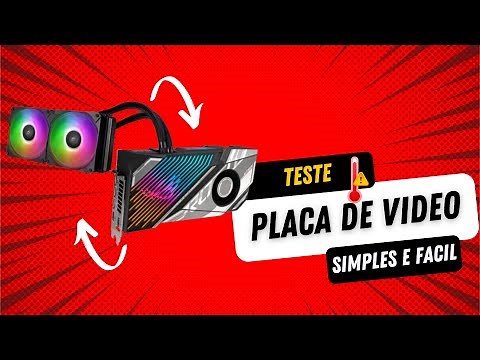 Como Testar placa de video? (Teste de GPU)