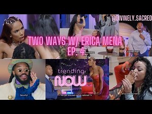 Two Way With Erica Mena Episode 4: Love Taps Gone Wrong In A Real Way 🚨🥊MUST WATCH