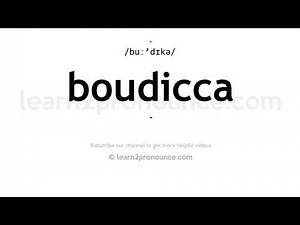 How to pronounce Boudicca | English pronunciation