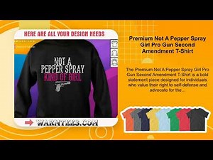 Premium Not A Pepper Spray Girl Pro Gun Second Amendment T-Shirt