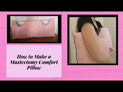 DIY Double Mastectomy Pillow - Chest Surgery Comfort Pillow