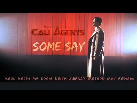 Cali Agents Ft Kool Keith, MF DOOM, Keith Murray, Erick Sermon, Method Man, Redman - Some Say - 2026