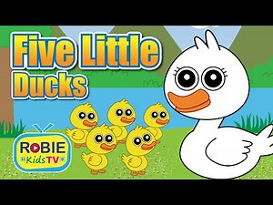 Five Little Ducks And More Nursery Rhymes and Kids Songs | ROBIEKidsTV