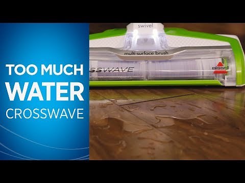 How to Fix Too Much Water Coming from Your Crosswave™