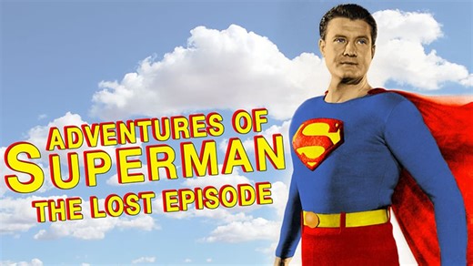 Adventures of Superman: The Lost Episode (1954)