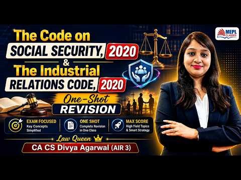 CS Executive | New Labour Codes - ONE-SHOT REVISION🔥 | MEPL- DIvya Agarwal Mam