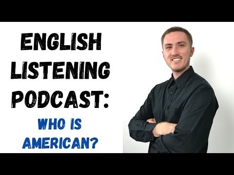 English Listening Practice Podcast - Who is American?