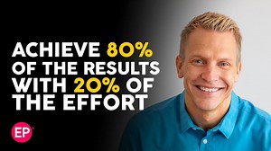 PPI #5: Achieve 80% of the Results with 20% of the Effort