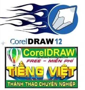 CORELDRAW 12, X7, 2026 in WINDOWS 7, 10, 11 – GIAO DIỆN TIẾNG VIỆT MỚI, DỄ HỌC, DỄ DÙNG CHO DesIGNER