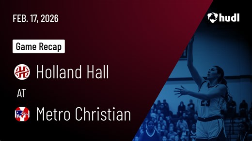 Holland Hall High School • Watch Now