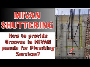 How to Provide Grooves in MIVAN Panels for Plumbing Services? I MIVAN shuttering