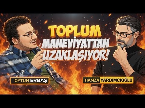 An unbelieving society is coming - Oytun Erbaş - Hamza Yardımcıoğlu
