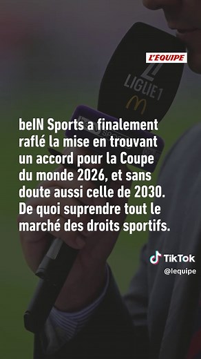 Accord beIN Sports pour la Coupe du Monde 2026 et 2030