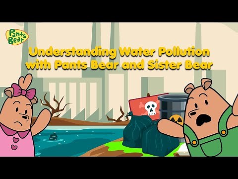 Water Pollution Explained for kids | What is pollution? | #Pantsbear