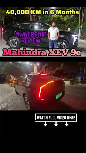 Mahindra XEV 9e 40,000km Ownership Review in just 6 Months Honest Real World Electric Car #evreview