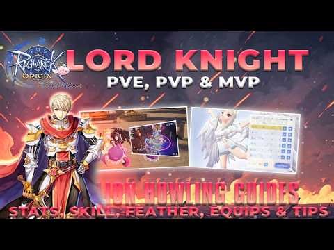 LION ROAR BUILD LORD KNIGHT: Stats, Skills, Feathers, Equips & Tips – Ragnarok Origin Classic