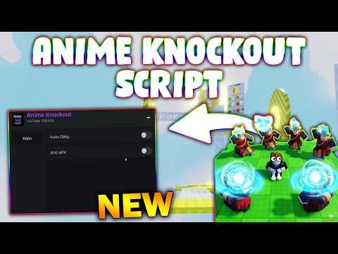 *NEW* Anime Knockout! Script (PASTEBIN 2026) (AUTO OBBY , ANTI AFK )