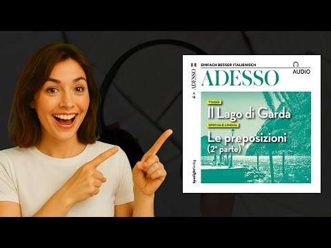 ADESSO Audio: Il Lago di Garda 4/2018 – Italienisch lernen mit Hörbuch 🎧🇮🇹