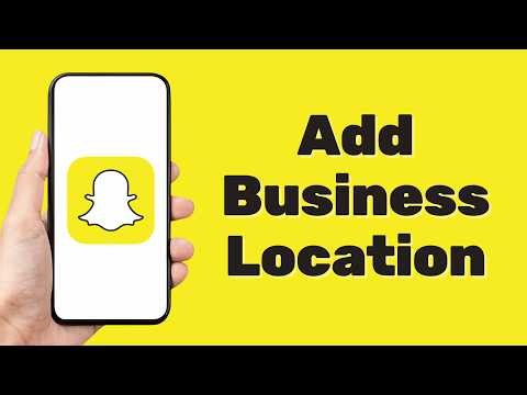 How to Add Business Location on Snapchat