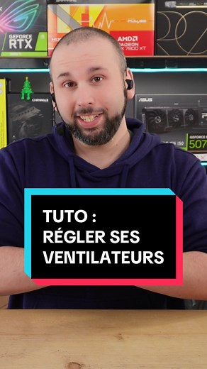 PC qui souffle trop ? Réglez vos ventilateurs !
