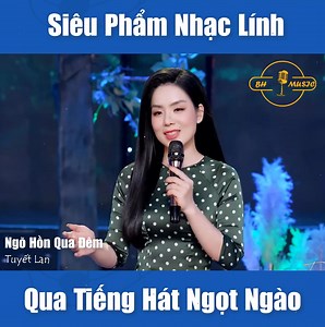 Ngõ Hồn Qua Đêm - Tuyết Lan | Siêu Phẩm Nhạc Lính Qua Tiếng Hát Ngọt Ngào _______________ © Copyright by BH Music ☞ Do not Re-upload | BH Music