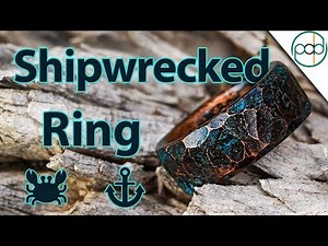 Making a Shipwrecked Copper Ring with a Blue Oxidation Patina