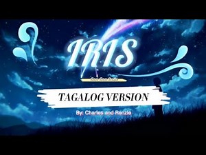 IRIS - Goo Goo Dolls (TAGALOG VERSION)
