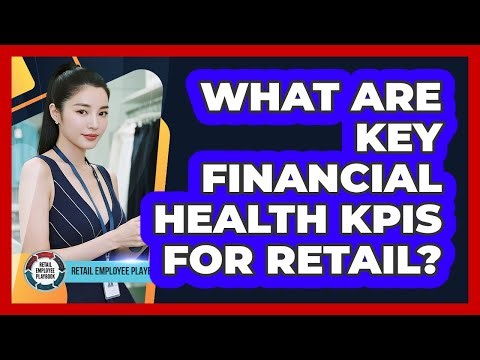 What Are Key Financial Health KPIs For Retail?