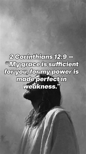 2 Cor 12:9 — “My grace is sufficient for you, for my power is made perfect in weakness.” #shorts