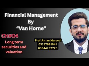 Lecture#01 |||Valuation concept & Bonds|||Financial Management|||CH04|Van Horne||