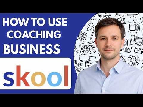 How to Use Skool for Coaching Business Start to Finish