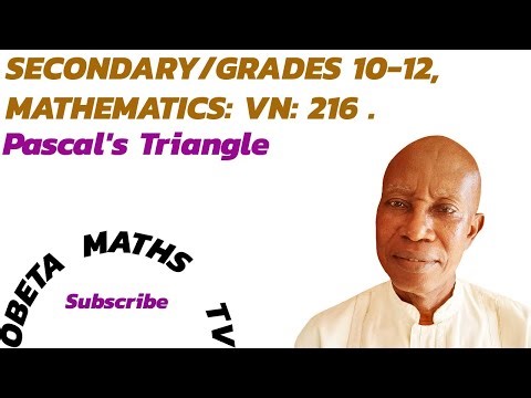 SECONDARY/GRADES 10- 12, MATHEMATICS: VN: 216. Pascal's Triangle. OBETA HARRISON.