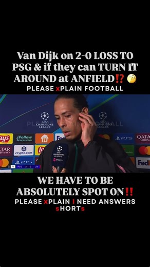 🚨Van Dijk on 2-0 LOSS TO PSG & if they can TURN IT AROUND at ANFIELD⁉️ 😳👀🧐💭