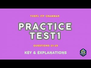 TOEFL Challenge 07 - TOEFL Grammar Test 1 - KEY & Explanations (Questions 21-25) #toefl #grammar