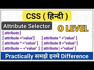 Attribute selector In Css in hindi | attribute all types Selector in css | Css Selector tutorial