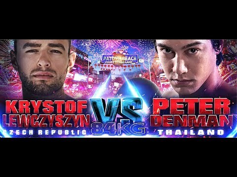 PETER DENMAN (THA) vs KRYSTOF LEWCZYSZYN (CZE) [THAI FIGHT THAI FEST IN PATONG 2019]