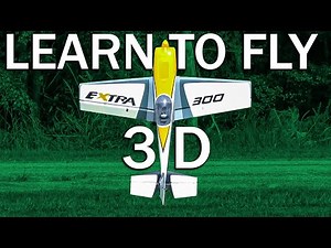 Learn Beginner 3D Flying Techniques