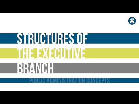 Principle Structures of the Executive Branch