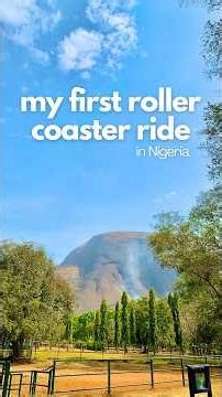 I Went on My First Roller Coaster Ride in Nigeria and this Happened…