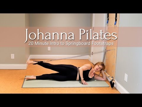 20 Minute Introduction to Foot Straps on the Springboard | Johanna Pilates