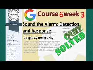Answers|Sound the Alarm: Detection and Response| course 6 week 3 |Google Cyber Security| Coursera