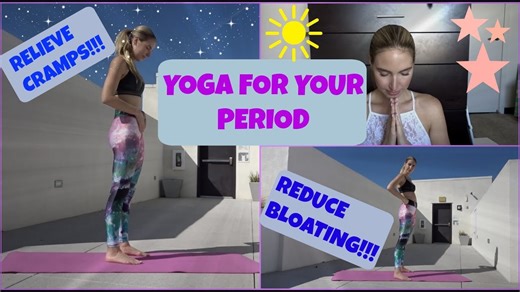 Yoga For Your Period Reduce Cramps, Bloating and Fatigue!!