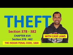 Theft | Offences against Property | Section 378 to 382 | The Indian Penal Code, 1860