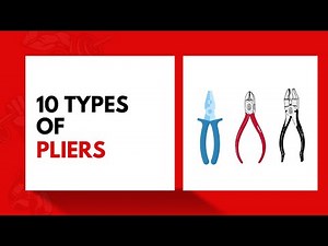 10Types Of Pliers And Their Uses | Different Types Of Pliers.