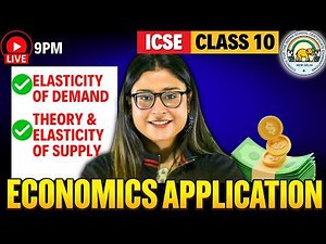 ICSE Class 10 Economics Application | One Shot | Elasticity Of Demand & Supply | ICSE 2026 | Nikita