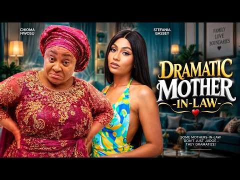 DRAMATIC MOTHER -IN-LAW - | CHIOMA NWOSU, STEFANIA BASSEY | -Nigerian Movies 2026 latest full movies