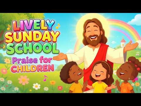 1 Hour Kids Worship Songs | Lively Sunday School Praise for Children 🎶 #KidsWorship #SundaySchool