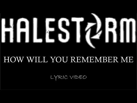 Halestorm - How Will You Remember Me - 2025 - Lyric Video